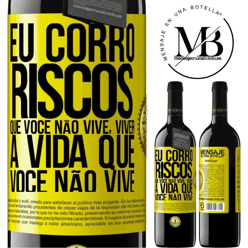 39,95 € Envio grátis | Vinho tinto Edição RED MBE Reserva Eu corro riscos que você não vive, viver a vida que você não vive Etiqueta Amarela. Etiqueta personalizável Reserva 12 Meses Colheita 2014 Tempranillo