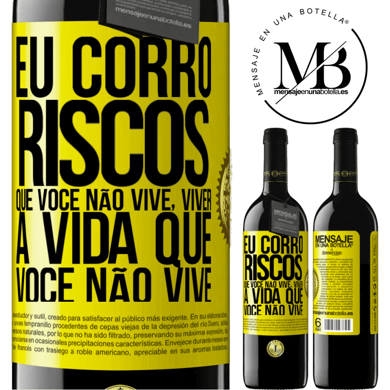 39,95 € Envio grátis | Vinho tinto Edição RED MBE Reserva Eu corro riscos que você não vive, viver a vida que você não vive Etiqueta Amarela. Etiqueta personalizável Reserva 12 Meses Colheita 2016 Tempranillo