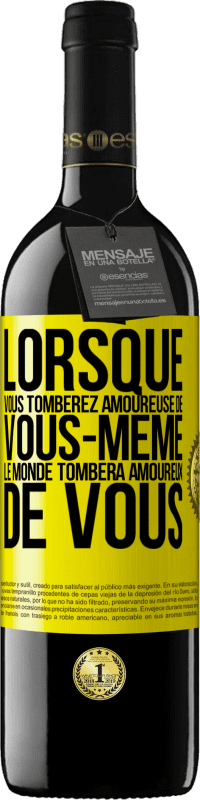«Lorsque vous tomberez amoureuse de vous-même le monde tombera amoureux de vous» Édition RED MBE Réserve