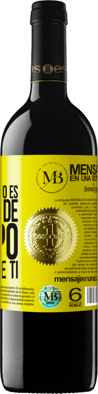 «Todo lo que necesito es un poco de tiempo y mucho de ti» Edición RED MBE Reserva