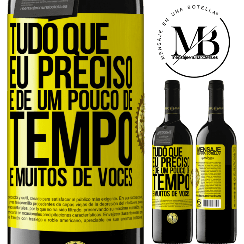 39,95 € Envio grátis | Vinho tinto Edição RED MBE Reserva Tudo que eu preciso é de um pouco de tempo e muitos de vocês Etiqueta Amarela. Etiqueta personalizável Reserva 12 Meses Colheita 2014 Tempranillo