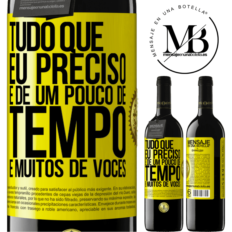 39,95 € Envio grátis | Vinho tinto Edição RED MBE Reserva Tudo que eu preciso é de um pouco de tempo e muitos de vocês Etiqueta Amarela. Etiqueta personalizável Reserva 12 Meses Colheita 2016 Tempranillo