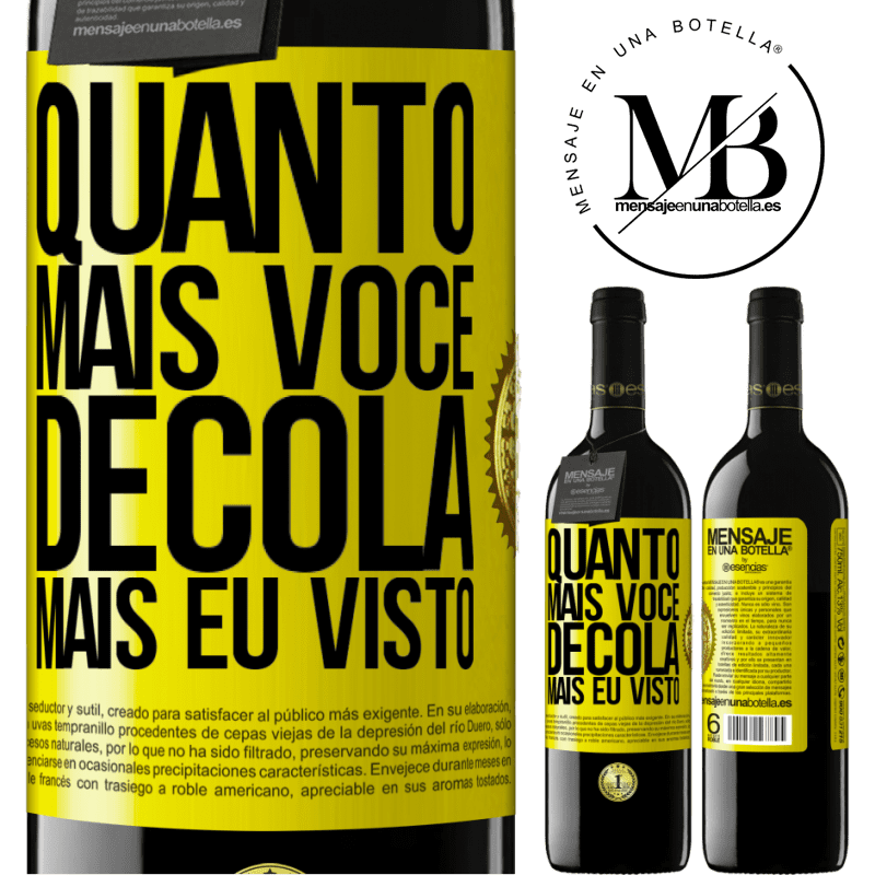 39,95 € Envio grátis | Vinho tinto Edição RED MBE Reserva Quanto mais você decola, mais eu visto Etiqueta Amarela. Etiqueta personalizável Reserva 12 Meses Colheita 2015 Tempranillo