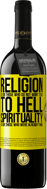 «宗教是给那些不想下地狱的人的。灵性是给那些已经在那里的人的» RED版 MBE 预订