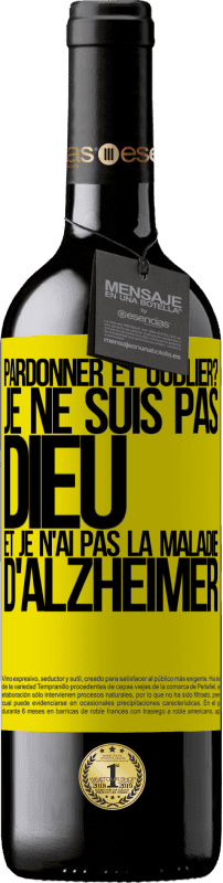 39,95 € | Vin rouge Édition RED MBE Réserve pardonner et oublier? Je ne suis pas Dieu et je n'ai pas la maladie d'Alzheimer Étiquette Jaune. Étiquette personnalisable Réserve 12 Mois Récolte 2016 Tempranillo