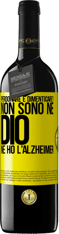 39,95 € | Vino rosso Edizione RED MBE Riserva perdonare e dimenticare? Non sono né Dio né ho l'Alzheimer Etichetta Gialla. Etichetta personalizzabile Riserva 12 Mesi Raccogliere 2014 Tempranillo