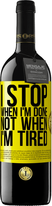 39,95 € 送料無料 | 赤ワイン REDエディション MBE 予約する 疲れたときではなく、終わったときに止まる 黄色のラベル. カスタマイズ可能なラベル 予約する 12 月 収穫 2016 Tempranillo