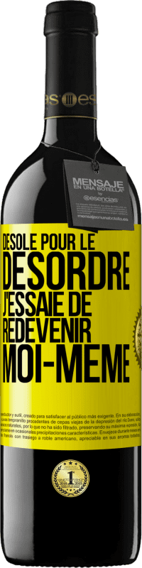39,95 € | Vin rouge Édition RED MBE Réserve Désolé pour le désordre j'essaie de redevenir moi-même Étiquette Jaune. Étiquette personnalisable Réserve 12 Mois Récolte 2016 Tempranillo