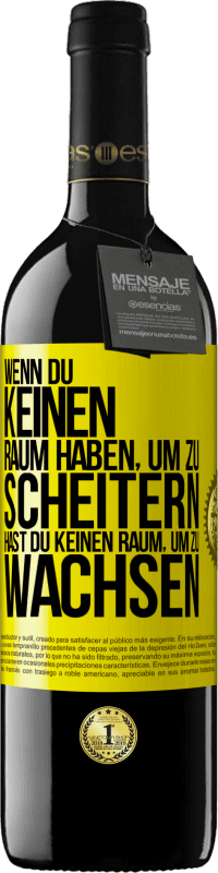 Kostenloser Versand | Rotwein RED Ausgabe MBE Reserve Wenn du keinen Raum haben, um zu scheitern, hast du keinen Raum, um zu wachsen Gelbes Etikett. Anpassbares Etikett Reserve 12 Monate Ernte 2014 Tempranillo