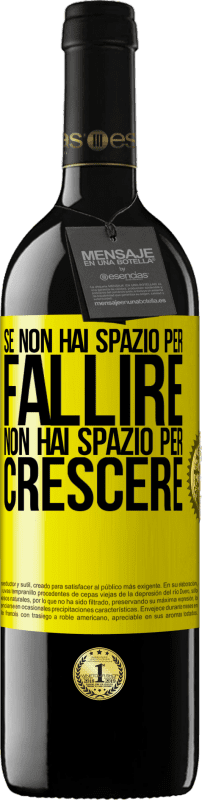 Spedizione Gratuita | Vino rosso Edizione RED MBE Riserva Se non hai spazio per fallire, non hai spazio per crescere Etichetta Gialla. Etichetta personalizzabile Riserva 12 Mesi Raccogliere 2014 Tempranillo