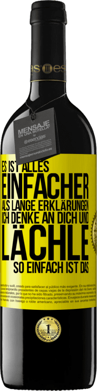 39,95 € | Rotwein RED Ausgabe MBE Reserve Es ist alles einfacher als lange Erklärungen. Ich denke an dich und lächle. So einfach ist das Gelbes Etikett. Anpassbares Etikett Reserve 12 Monate Ernte 2015 Tempranillo