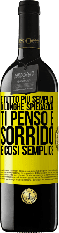 39,95 € Spedizione Gratuita | Vino rosso Edizione RED MBE Riserva È tutto più semplice di lunghe spiegazioni. Ti penso e sorrido. È così semplice Etichetta Gialla. Etichetta personalizzabile Riserva 12 Mesi Raccogliere 2014 Tempranillo