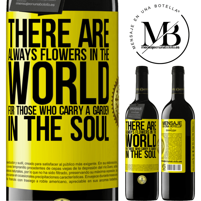 24,95 € Free Shipping | Red Wine RED Edition Crianza 6 Months There are always flowers in the world for those who carry a garden in the soul Yellow Label. Customizable label Aging in oak barrels 6 Months Harvest 2019 Tempranillo