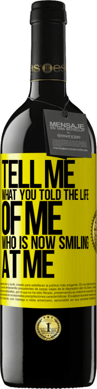 Free Shipping | Red Wine RED Edition MBE Reserve Tell me what you told the life of me who is now smiling at me Yellow Label. Customizable label Reserve 12 Months Harvest 2014 Tempranillo