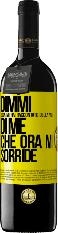 39,95 € | Vino rosso Edizione RED MBE Riserva Dimmi cosa mi hai raccontato della vita di me che ora mi sorride Etichetta Gialla. Etichetta personalizzabile Riserva 12 Mesi Raccogliere 2015 Tempranillo