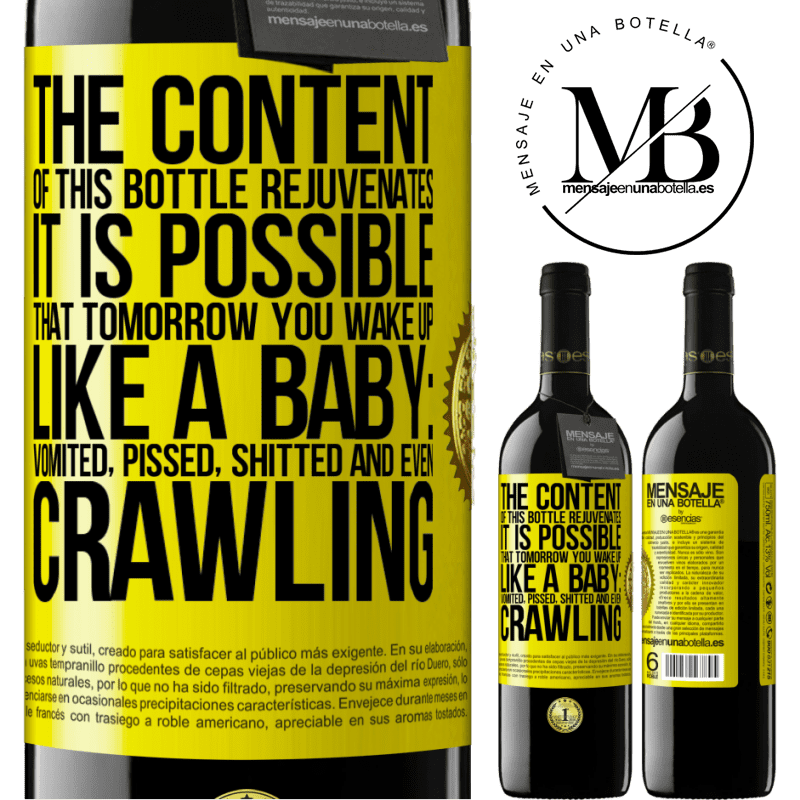 39,95 € Free Shipping | Red Wine RED Edition MBE Reserve The content of this bottle rejuvenates. It is possible that tomorrow you wake up like a baby: vomited, pissed, shitted and Yellow Label. Customizable label Reserve 12 Months Harvest 2015 Tempranillo