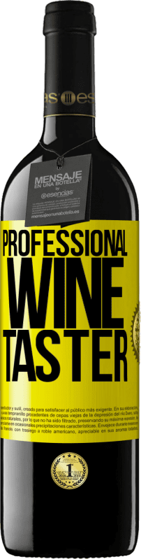 39,95 € | 红酒 RED版 MBE 预订 Professional wine taster 黄色标签. 可自定义的标签 预订 12 个月 收成 2014 Tempranillo