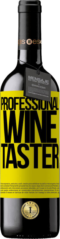 39,95 € | Vin rouge Édition RED MBE Réserve Professional wine taster Étiquette Jaune. Étiquette personnalisable Réserve 12 Mois Récolte 2014 Tempranillo