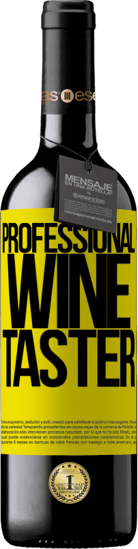 39,95 € | Vin rouge Édition RED MBE Réserve Professional wine taster Étiquette Jaune. Étiquette personnalisable Réserve 12 Mois Récolte 2015 Tempranillo