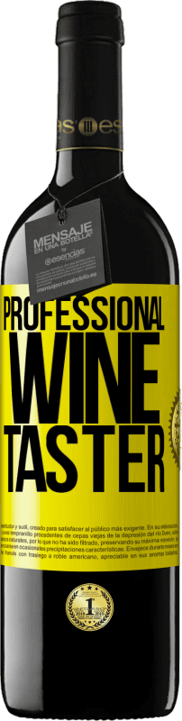 39,95 € | Vino rosso Edizione RED MBE Riserva Professional wine taster Etichetta Gialla. Etichetta personalizzabile Riserva 12 Mesi Raccogliere 2014 Tempranillo