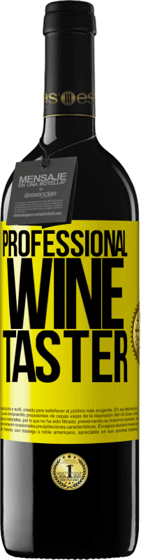 39,95 € | Vinho tinto Edição RED MBE Reserva Professional wine taster Etiqueta Amarela. Etiqueta personalizável Reserva 12 Meses Colheita 2014 Tempranillo