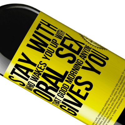 Unique & Personal Expressions. «Stay with who wakes you up with oral sex, that good morning anyone gives you» RED Edition MBE Reserve