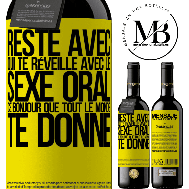 «Reste avec qui te réveillera avec du sexe oral, car tout le monde peut te dire bonjour» Édition RED MBE Réserve