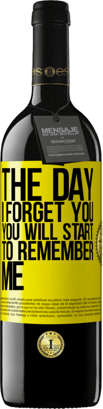 39,95 € | Red Wine RED Edition MBE Reserve The day I forget you, you will start to remember me Yellow Label. Customizable label Reserve 12 Months Harvest 2014 Tempranillo