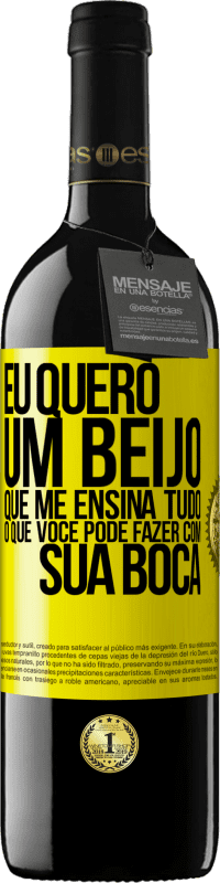 «Eu quero um beijo que me ensina tudo o que você pode fazer com sua boca» Edição RED MBE Reserva