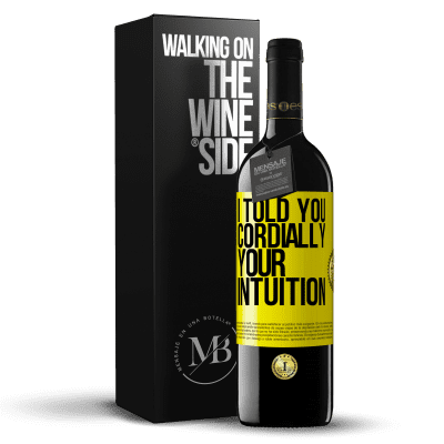 «I told you. Cordially, your intuition» RED Edition MBE Reserve