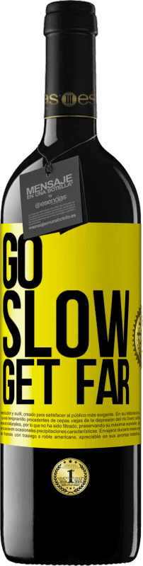 39,95 € | Red Wine RED Edition MBE Reserve Go slow. Get far Yellow Label. Customizable label Reserve 12 Months Harvest 2015 Tempranillo