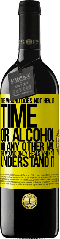 39,95 € | 赤ワイン REDエディション MBE 予約する 傷は治りません、時間も、アルコールも、その他の爪も。傷はあなたがそれを理解したときにのみ治癒する 黄色のラベル. カスタマイズ可能なラベル 予約する 12 月 収穫 2016 Tempranillo