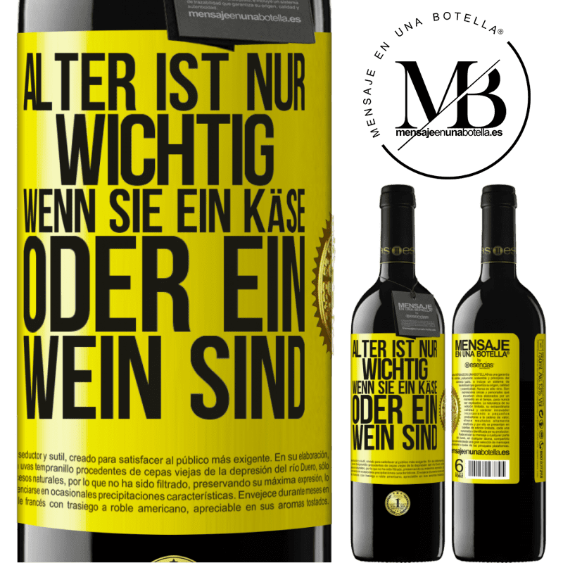 39,95 € Kostenloser Versand | Rotwein RED Ausgabe MBE Reserve Alter ist nur wichtig, wenn man ein Käse oder Wein ist Gelbes Etikett. Anpassbares Etikett Reserve 12 Monate Ernte 2014 Tempranillo