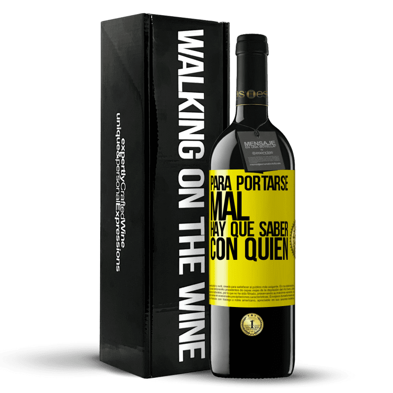 39,95 € Envío gratis | Vino Tinto Edición RED MBE Reserva Para portarse mal, hay que saber con quién Etiqueta Amarilla. Etiqueta personalizable Reserva 12 Meses Cosecha 2016 Tempranillo