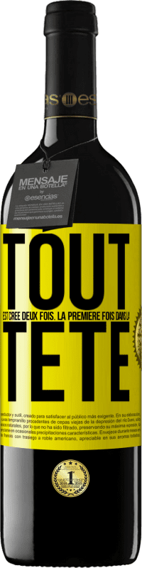 «Tout est créé deux fois. La première fois dans la tête» Édition RED MBE Réserve
