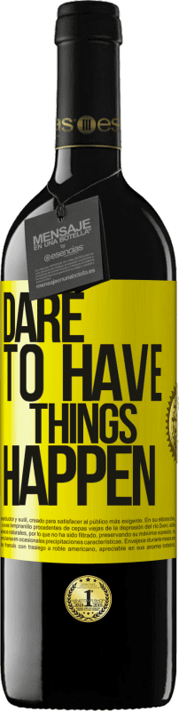 39,95 € Envío gratis | Vino Tinto Edición RED MBE Reserva Dare to have things happen Etiqueta Amarilla. Etiqueta personalizable Reserva 12 Meses Cosecha 2016 Tempranillo