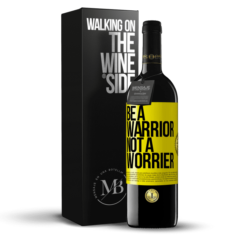 39,95 € Free Shipping | Red Wine RED Edition MBE Reserve Be a warrior, not a worrier Yellow Label. Customizable label Reserve 12 Months Harvest 2014 Tempranillo