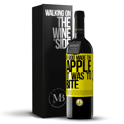 «If God made the apple it was to bite» RED Edition MBE Reserve