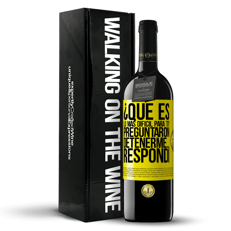 39,95 € Envío gratis | Vino Tinto Edición RED MBE Reserva ¿Qué es lo más difícil para ti? Preguntaron. Detenerme… Respondí Etiqueta Amarilla. Etiqueta personalizable Reserva 12 Meses Cosecha 2015 Tempranillo