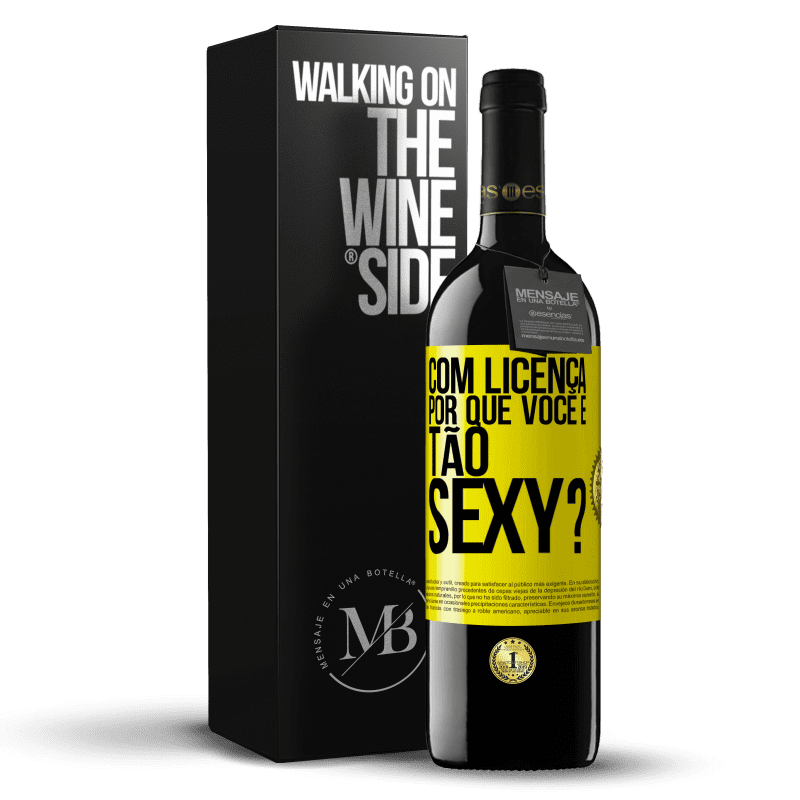 39,95 € Envio grátis | Vinho tinto Edição RED MBE Reserva Com licença, por que você é tão sexy? Etiqueta Amarela. Etiqueta personalizável Reserva 12 Meses Colheita 2015 Tempranillo