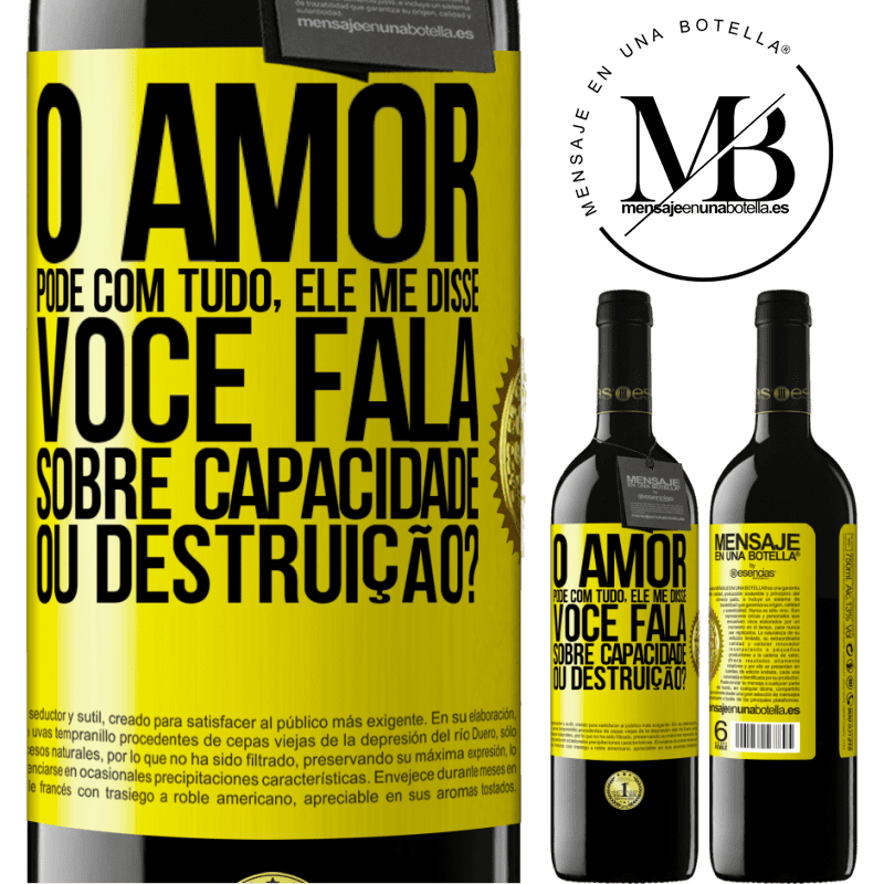 39,95 € Envio grátis | Vinho tinto Edição RED MBE Reserva O amor pode com tudo, ele me disse. Você fala sobre capacidade ou destruição? Etiqueta Amarela. Etiqueta personalizável Reserva 12 Meses Colheita 2015 Tempranillo