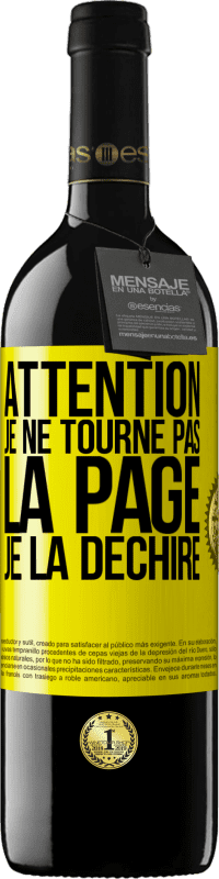 39,95 € | Vin rouge Édition RED MBE Réserve Attention, je ne tourne pas la page, je la déchire Étiquette Jaune. Étiquette personnalisable Réserve 12 Mois Récolte 2015 Tempranillo