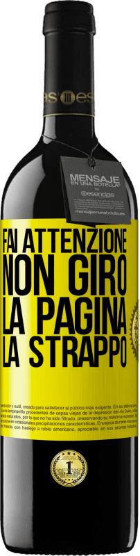 «Fai attenzione, non giro la pagina, la strappo» Edizione RED MBE Riserva