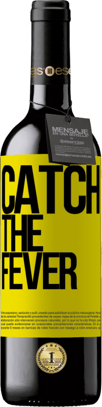 «Catch the fever» Édition RED MBE Réserve