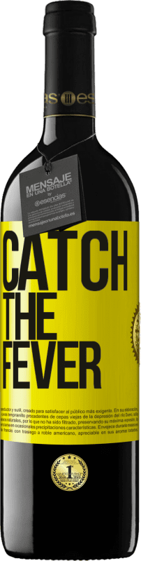 39,95 € Envío gratis | Vino Tinto Edición RED MBE Reserva Catch the fever Etiqueta Amarilla. Etiqueta personalizable Reserva 12 Meses Cosecha 2016 Tempranillo