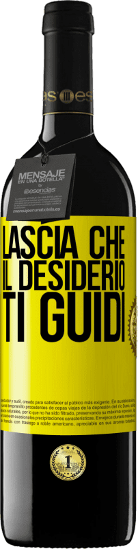 Spedizione Gratuita | Vino rosso Edizione RED MBE Riserva Lascia che il desiderio ti guidi Etichetta Gialla. Etichetta personalizzabile Riserva 12 Mesi Raccogliere 2014 Tempranillo