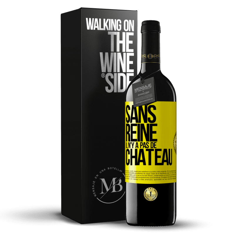 39,95 € Envoi gratuit | Vin rouge Édition RED MBE Réserve Sans reine il n'y a pas de château Étiquette Jaune. Étiquette personnalisable Réserve 12 Mois Récolte 2015 Tempranillo