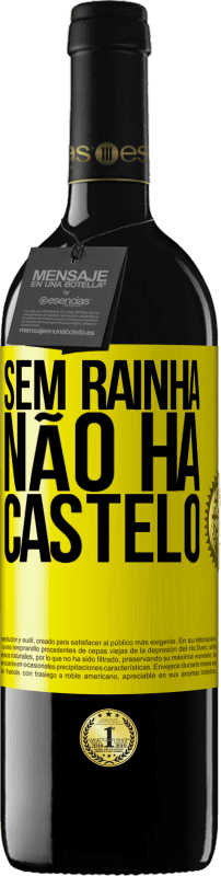 39,95 € | Vinho tinto Edição RED MBE Reserva Sem rainha, não há castelo Etiqueta Amarela. Etiqueta personalizável Reserva 12 Meses Colheita 2016 Tempranillo