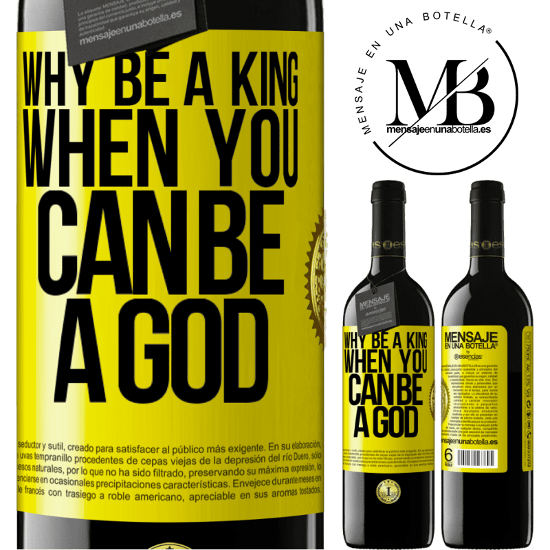 24,95 € Free Shipping | Red Wine RED Edition Crianza 6 Months Why be a king when you can be a God Yellow Label. Customizable label Aging in oak barrels 6 Months Harvest 2019 Tempranillo