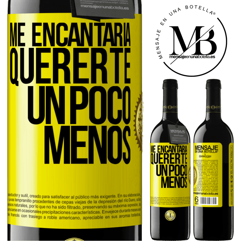 39,95 € Envío gratis | Vino Tinto Edición RED MBE Reserva Me encantaría quererte un poco menos Etiqueta Amarilla. Etiqueta personalizable Reserva 12 Meses Cosecha 2014 Tempranillo